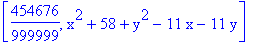 [454676/999999, x^2+58+y^2-11*x-11*y]